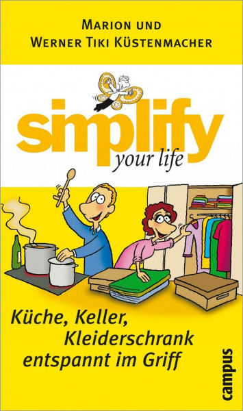 simplify your life - Küche, Keller, Kleiderschrank entspannt im Griff