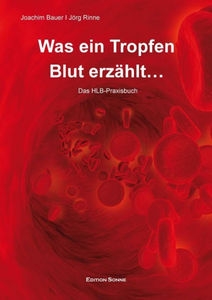 Was ein Tropfen Blut erzählt: Das HLB-Praxisbuch