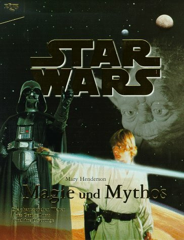 Star Wars, Magie und Mythos