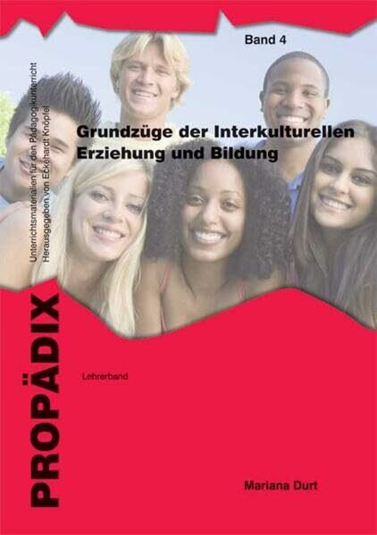 Grundzüge der Interkulturellen Erziehung und Bildung: Materialsammlung - Schülerband (PROPÄDIX)