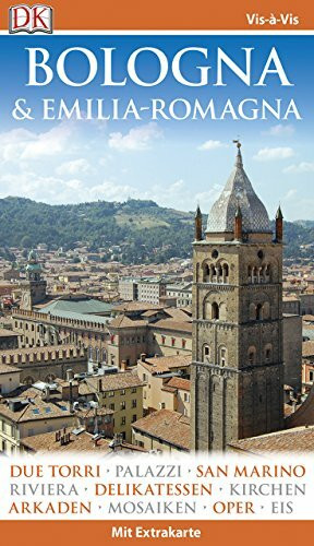 Vis-à-Vis Reiseführer Bologna & Emilia-Romagna: mit Extrakarte und Mini-Kochbuch zum Herausnehmen