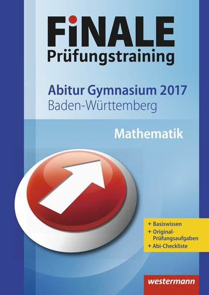 FiNALE Prüfungstraining Abitur Baden-Württemberg: Mathematik 2017