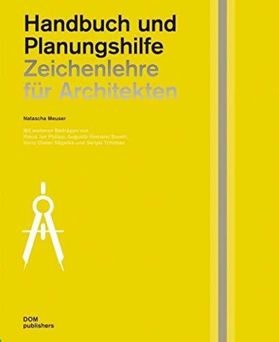 Zeichenlehre für Architekten: Handbuch und Planungshilfe