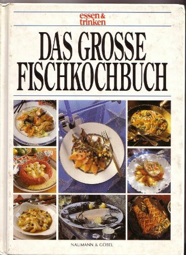 Das grosse Fischkochbuch. essen und trinken