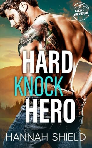 Hard Knock Hero (Last Refuge Protectors, Band 1)