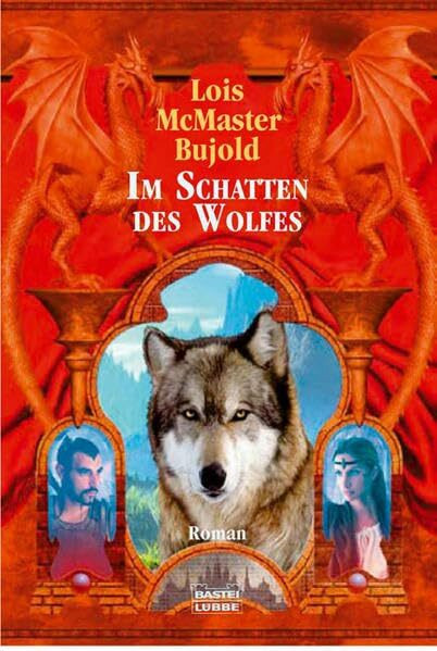 Im Schatten des Wolfes: Chalion, Bd. 3 (Fantasy. Bastei Lübbe Taschenbücher)