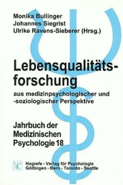 Jahrbuch der Medizinischen Psychologie, Bd.18, Lebensqualitätsforschung aus medizinpsychologischer und -soziologischer Perspektive