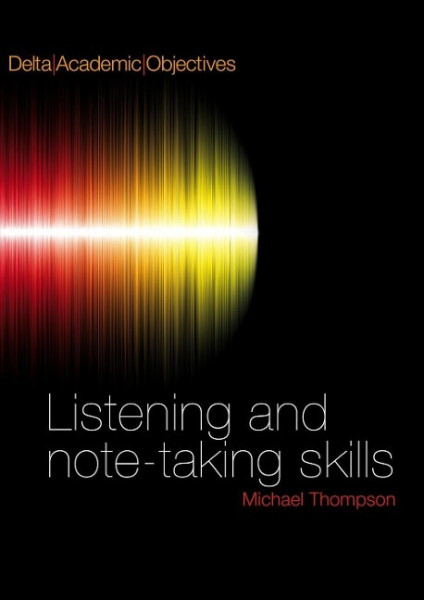 Delta Academic Objectives - Listening and Note Taking Skills B2-C1. Coursebook with 3 Audio CDs