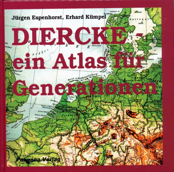 Diercke - ein Atlas für Generationen: Hintergründe, Geschichte und Bibliographische Daten bis 1955
