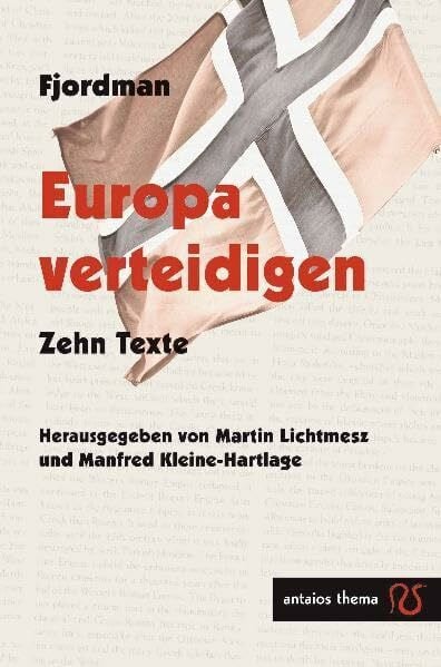 Europa verteidigen: Zehn Texte (Antaios Thema)