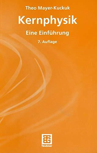 Kernphysik: Eine Einführung (Teubner Studienbücher Physik) (German Edition)