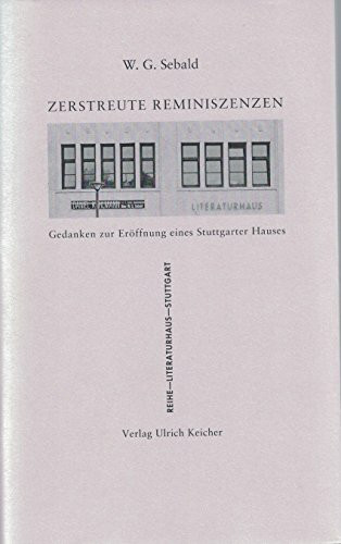 Zerstreute Reminiszenzen: Gedanken zur Eröffnung eines Stuttgarter Hauses