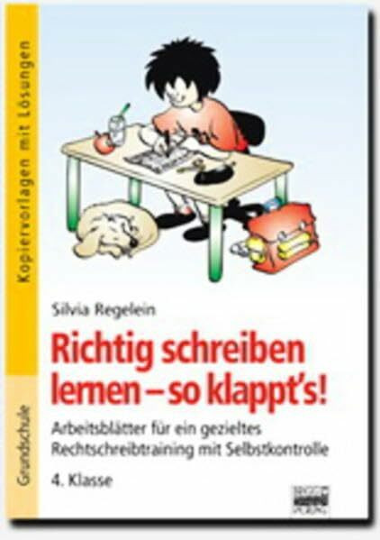 Richtig schreiben lernen - so klappt's!: 4. Klasse - Kopiervorlagen mit Lösungen