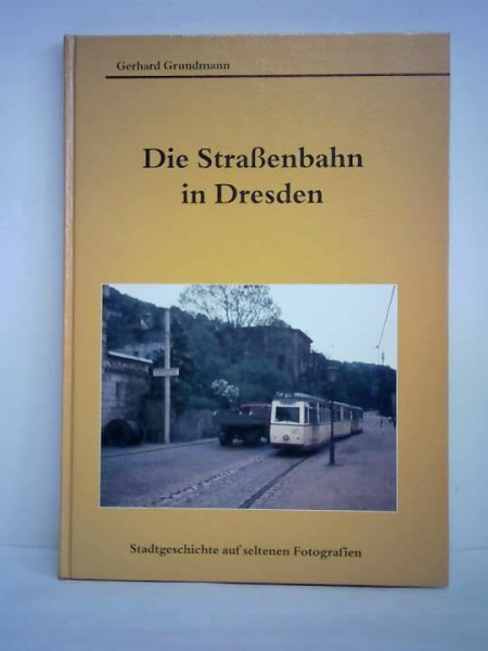 Die Straßenbahn in Dresden