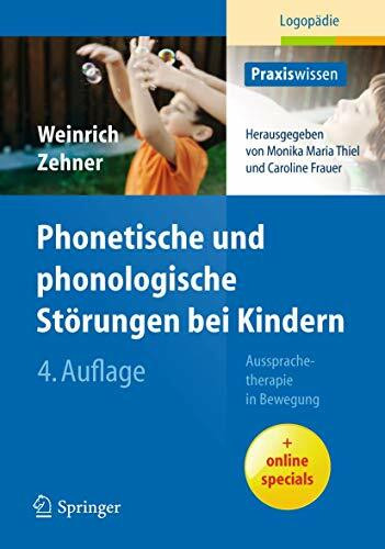 Phonetische und phonologische Störungen bei Kindern: Aussprachetherapie in Bewegung (Praxiswissen Logopädie)