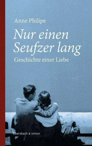 Nur einen Seufzer lang: Geschichte einer Liebe (Klassiker)