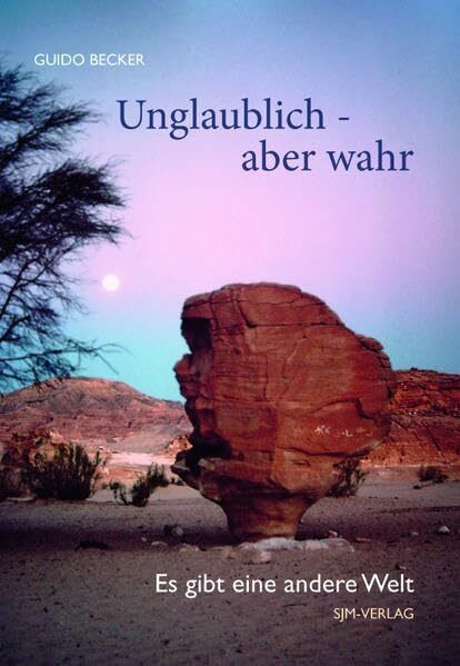 Unglaublich - aber wahr: Es gibt eine andere Welt