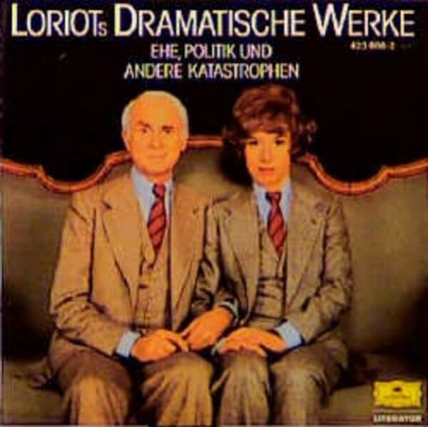 Loriots dramatische Werke: Ehe, Politik und andere Katastrophen