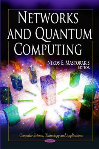 Networks and Quantum Computing (Computer Science, Technology and Applications)