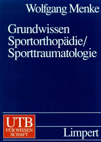 Grundwissen Sportorthopädie / Sporttraumatologie