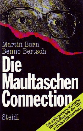Die Maultaschen-Connection: Die ausserparlamentarische Wirtschaftspolitik der CDU in Baden-Württemberg (Steidl Taschenbücher)
