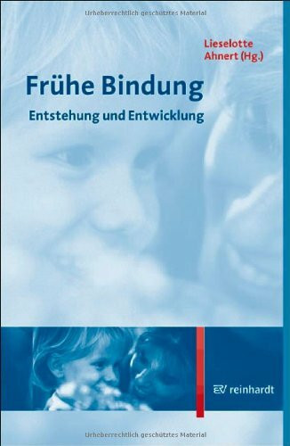 Frühe Bindung: Entstehung und Entwicklung