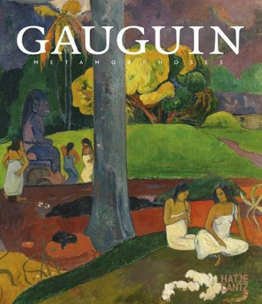 Paul Gauguin: Metamorphosen (Klassische Moderne)