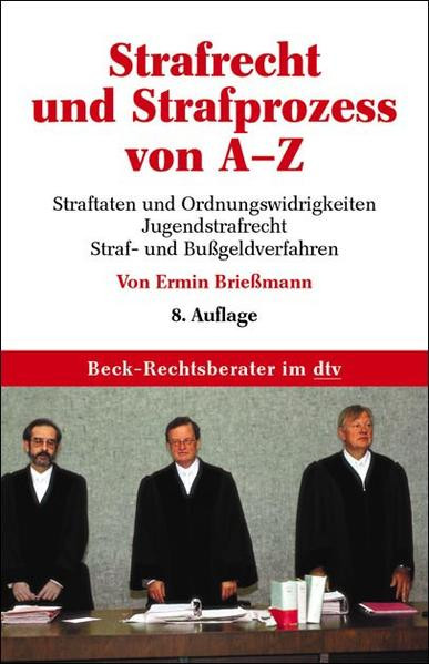 Strafrecht und Strafprozess von A - Z (dtv Beck Rechtsberater)