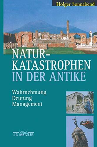 Naturkatastrophen in der Antike: Wahrnehmung - Deutung - Management