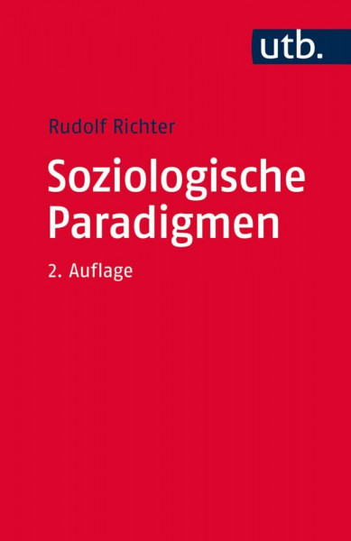 Soziologische Paradigmen: Eine Einführung in klassische und moderne Konzepte