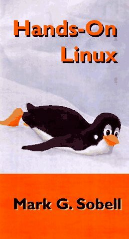 Hands-On Linux: Featuring Caldera Openlinux Lite, Netscape Navigator Gold, and Netscape Fasttrack Se