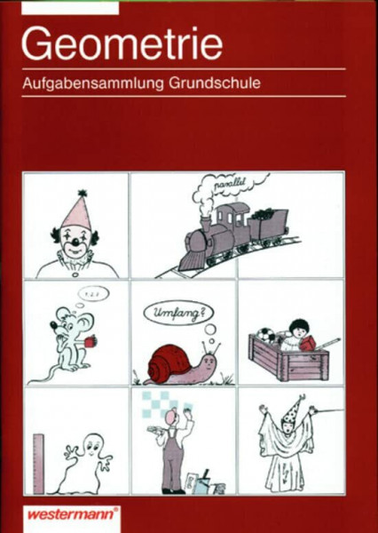 Aufgabensammlung Geometrie: 1. - 4. Schuljahr