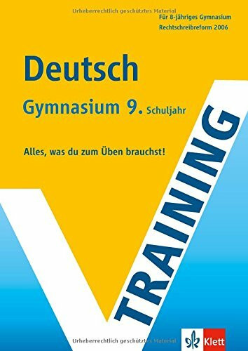 Training Deutsch 9. Klasse Gymnasium: Alles, was du zum Üben brauchst. Rechtschreibreform 2006