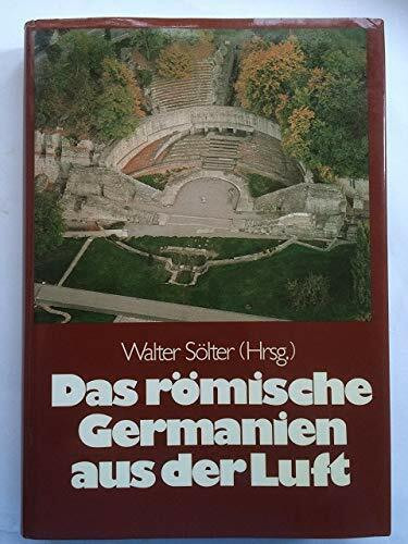 Das römische Germanien aus der Luft
