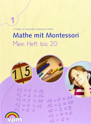 Mathe mit Montessori. Mein Heft bis 20: Arbeitsheft Klasse 1