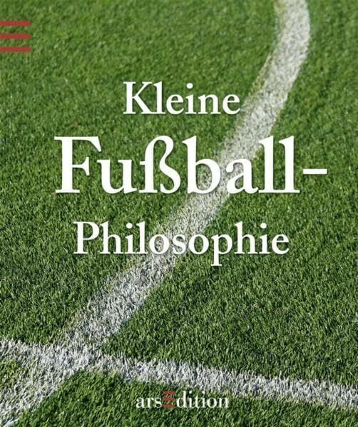 Kleine Fußball-Philosophie