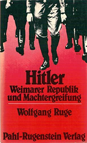 Hitler, Weimarer Republik und Machtergreifung