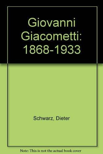 Giovanni Giacometti 1868-1933.