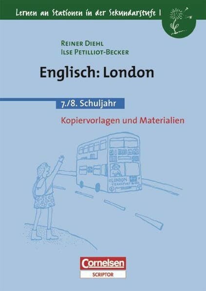 Lernen an Stationen in der Sekundarstufe I - Bisherige Ausgabe: Lernen an Stationen in der Sekundarstufe I, Kopiervorlagen und Materialien, Englisch: London