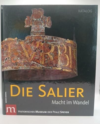 Die Salier Bd. II: Macht im Wandel