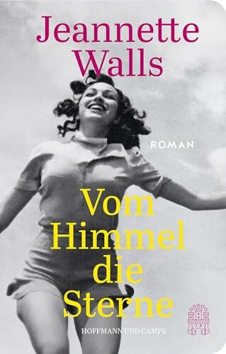Vom Himmel die Sterne: Roman | "Jeannette Walls ist eine begnadete Geschichtenerzählerin!" Benedict Wells (Pocket, Band 0)