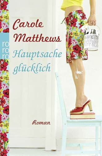 Hauptsache glücklich: Roman. Deutsche Erstausgabe