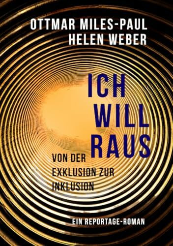 Ich will raus: Von der Exklusion zur Inklusion
