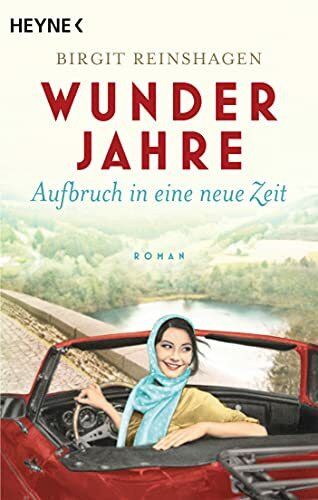 Wunderjahre - Aufbruch in eine neue Zeit: Roman