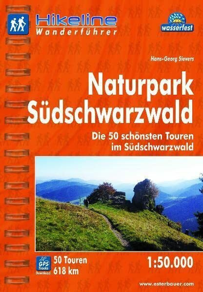 Hikeline Wanderführer Naturpark Südschwarzwald. Die 50 schönsten Touren im Südschwarzwald, 1 : 50 000, wasserfest und reißfest, GPS zum Download