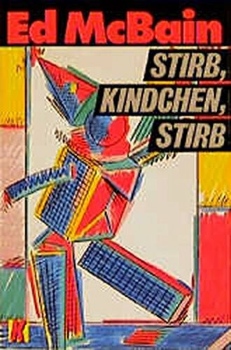 Stirb, Kindchen, stirb (Ullstein Kriminalliteratur und Thriller)
