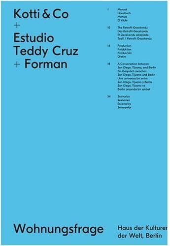 Kotti & Co + Estudio Teddy Cruz with Fonna Forman (Wohnungsfrage: HKW Berlin) Kotti & Co + Estudio Teddy Cruz with Fonna Forman (Wohnungsfrage: HKW Berlin)