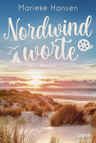 Nordwindworte: Roman. Buchliebhaberin triff Filmfreak - Sommerroman mit Herz, Witz und Küstenflair