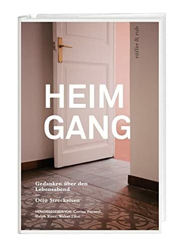 Heimgang: Gedanken über den Lebensabend