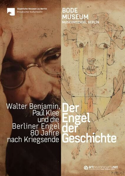 Der Engel der Geschichte: Walter Benjamin, Paul Klee und die Berliner Engel 80 Jahre nach Kriegsende